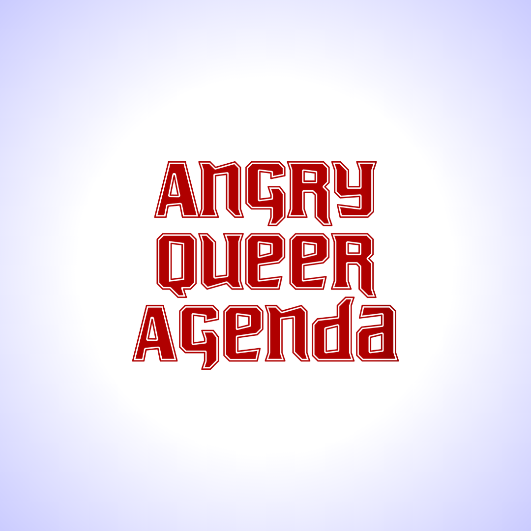 Angry Queer Agenda