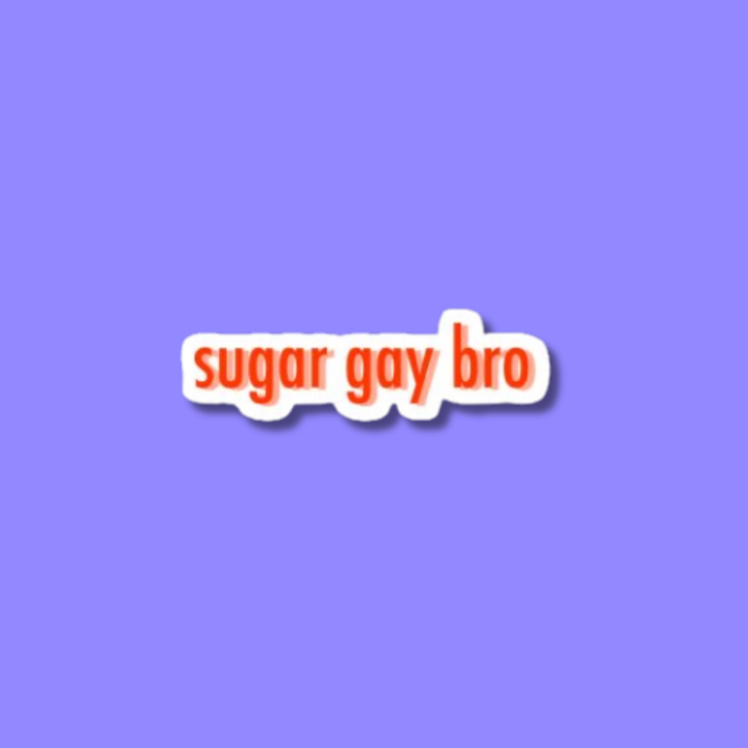 Colourful and vibrant gay pride sticker featuring inclusive symbols and LGBTQ+ pride colours : sugar gay bro