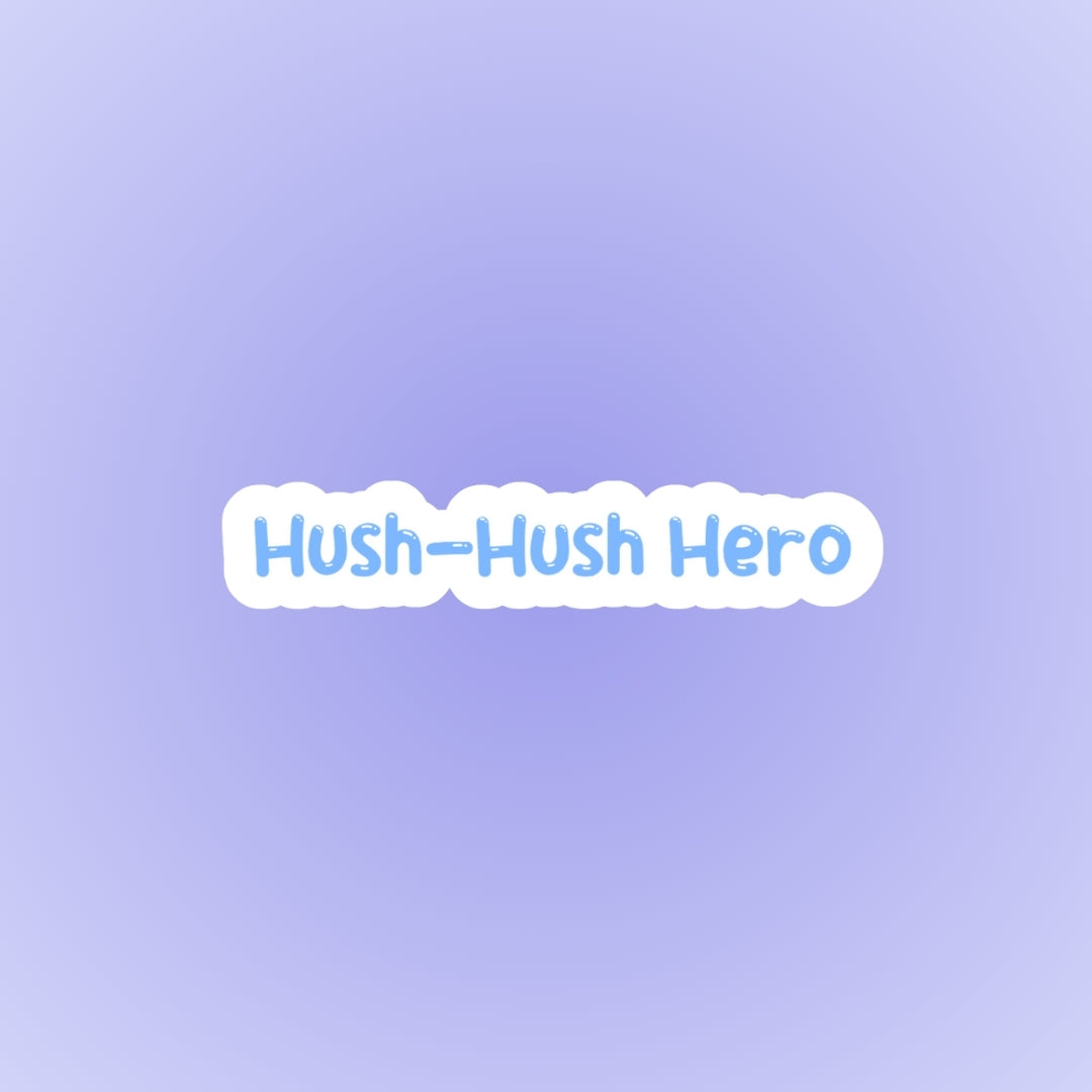 Hush Hush Hero