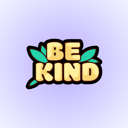 Be Kind