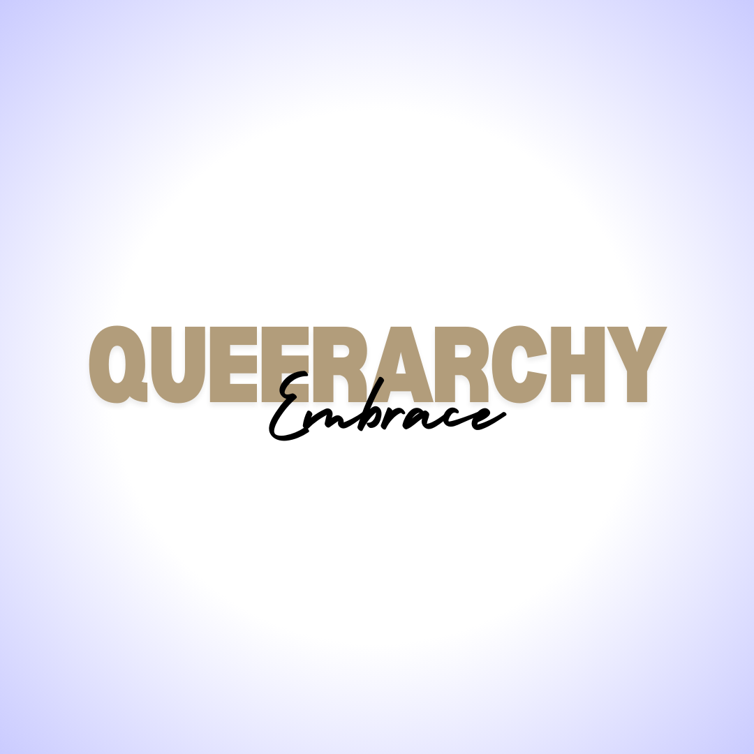 Embrace QUEERARCHY