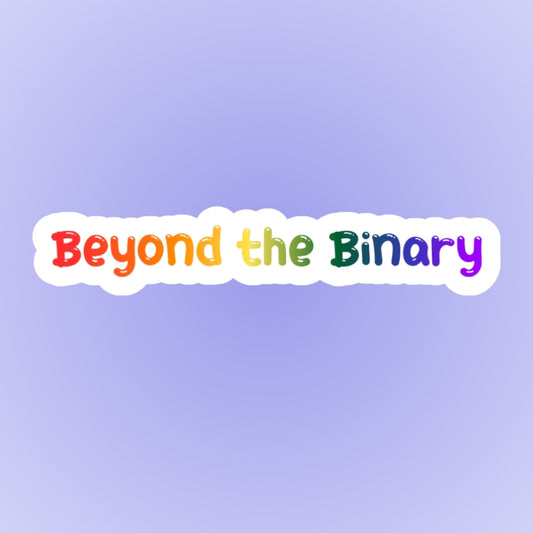 Beyond the Binary