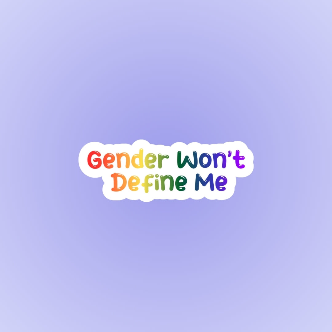 Gender won't define me