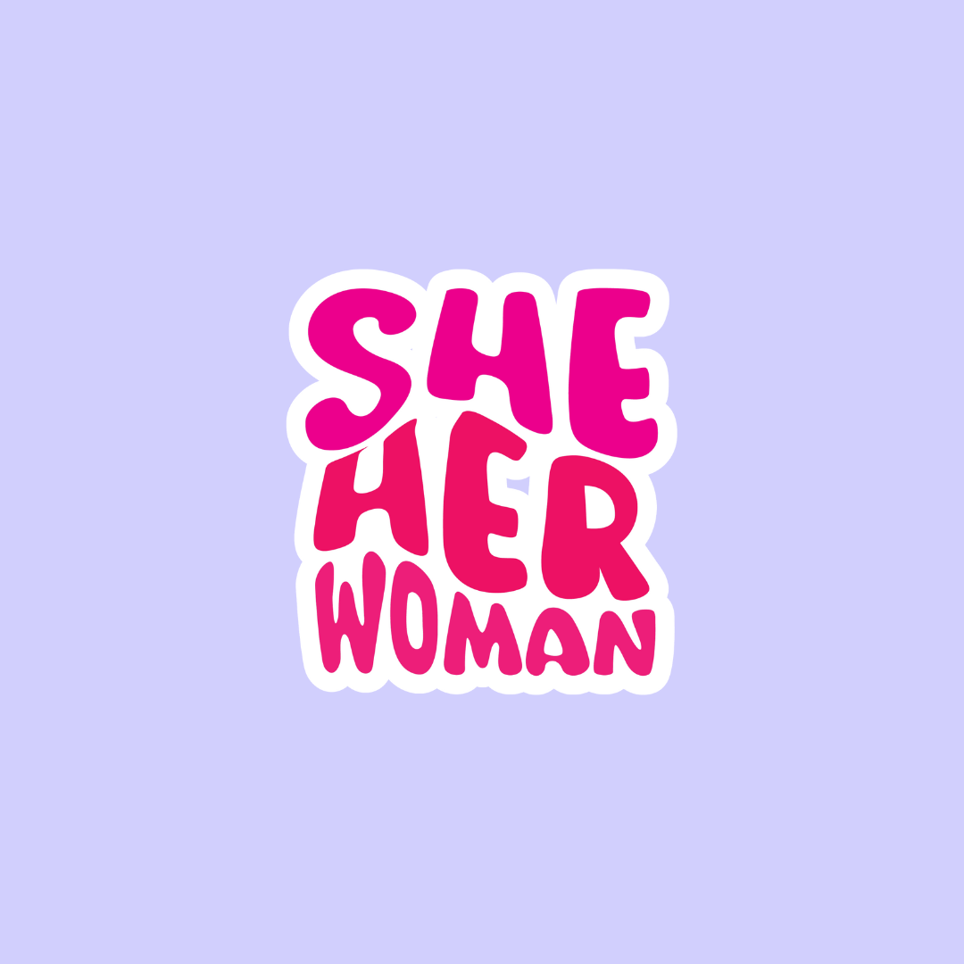 She/Her/Woman