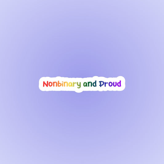 Nonbinary and proud