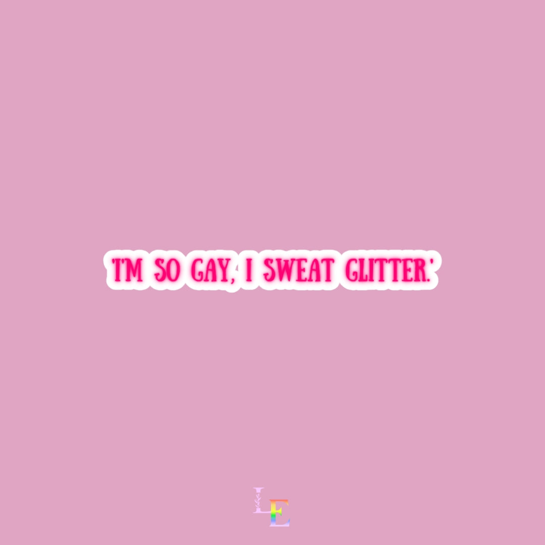 Sweating Glitter - Mean Gays Edition