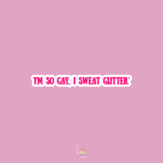 Sweating Glitter - Mean Gays Edition