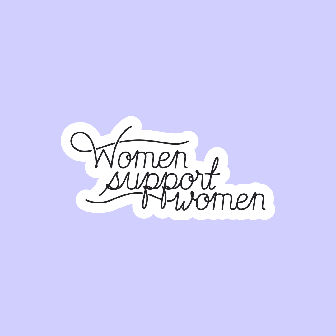 Women Support Women Sticker