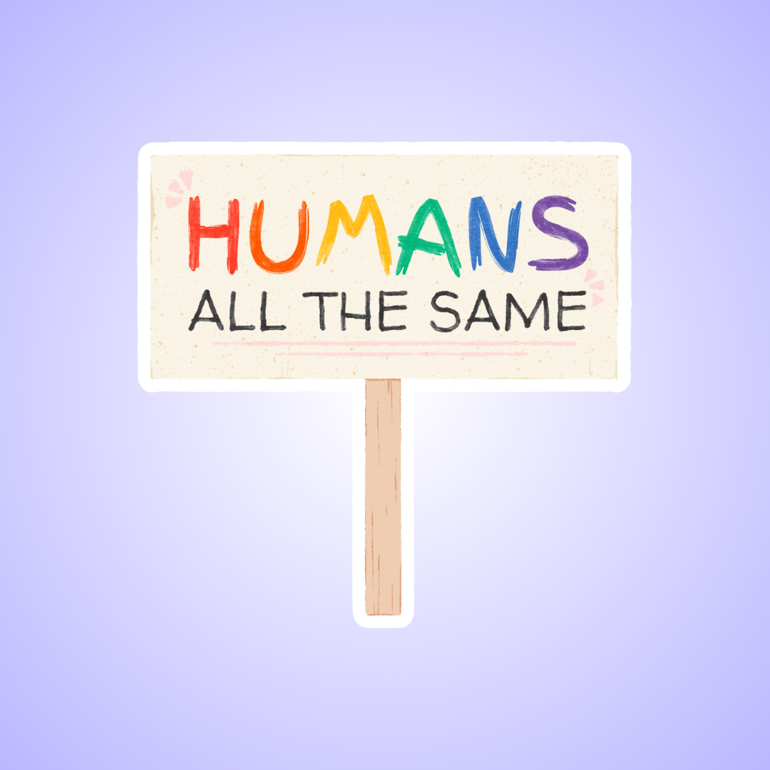 Humans All the Same