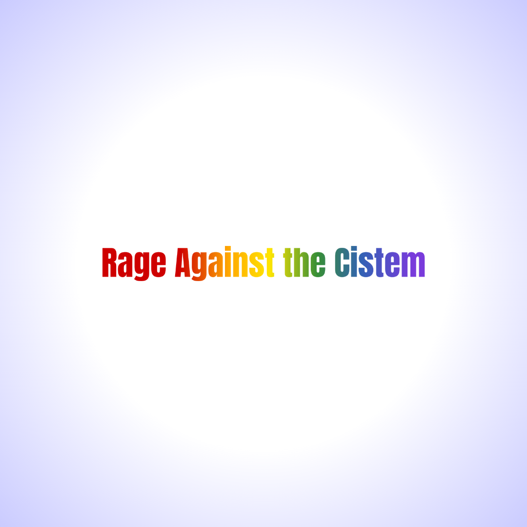 Rage Against the Cistem