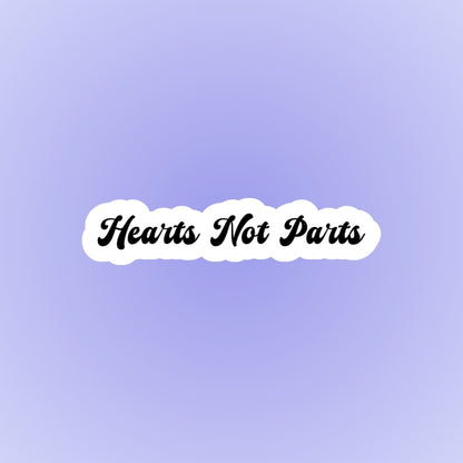 Hearts Not Parts Pansexual Sticker