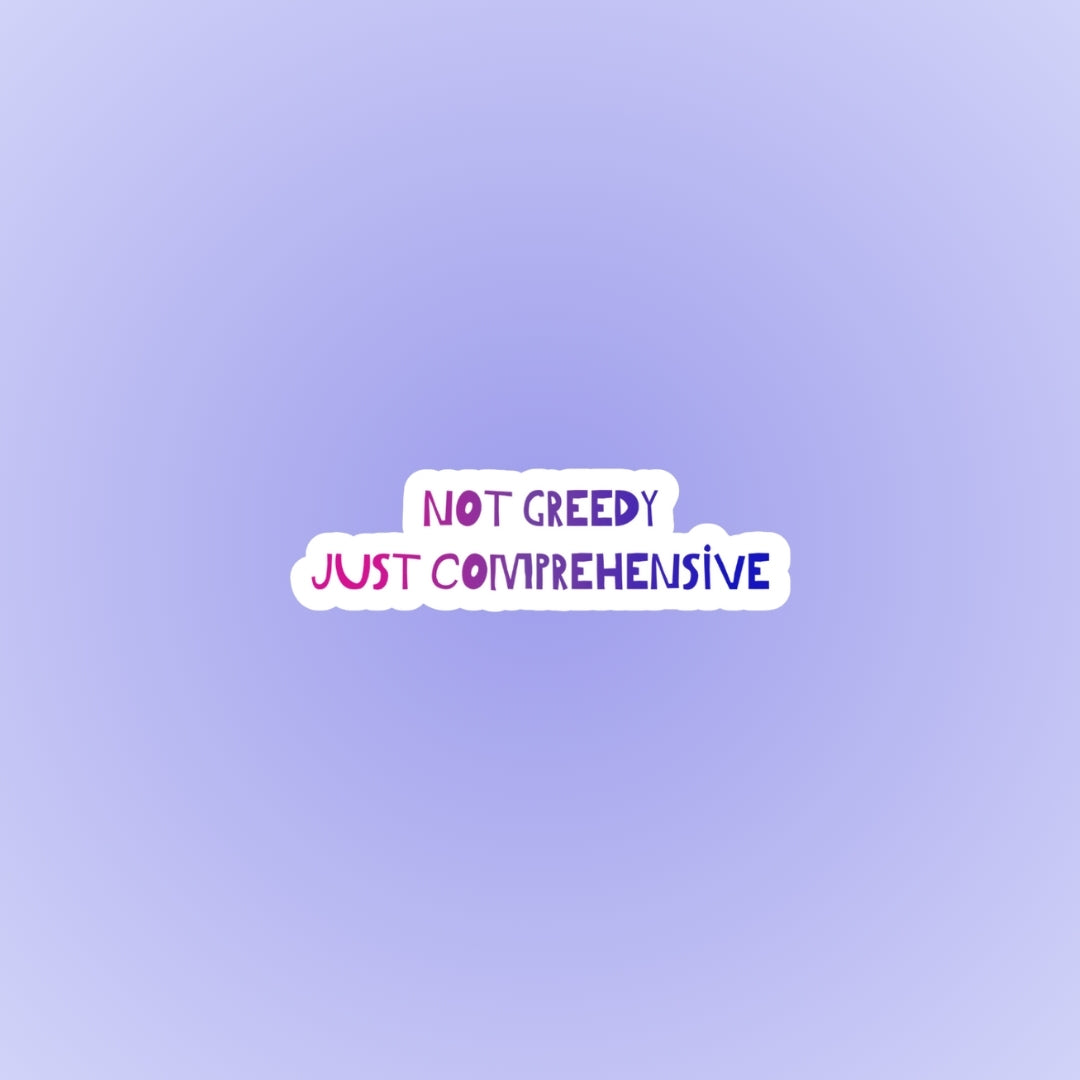 Not Greedy Bi Sticker