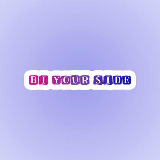 Bi your side