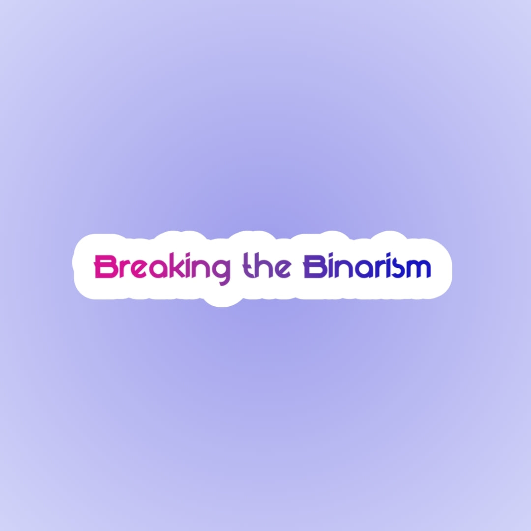 Breaking the BiNarism