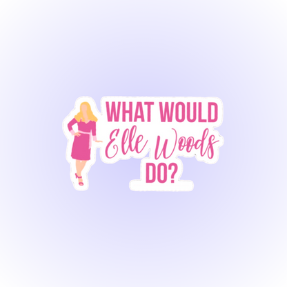 What would Elle woods do?