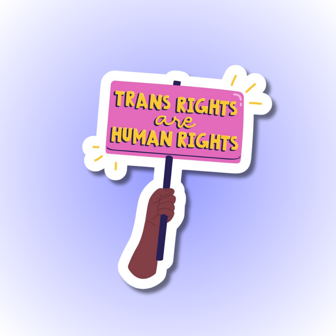 Trans rights are human rights: transgender pride sticker for LGBTQ+ inclusivity and acceptance